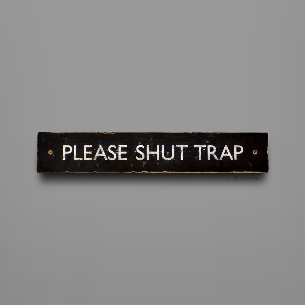 Please Shut Trap - Sign