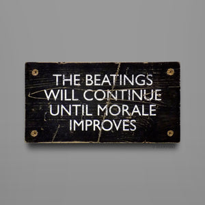The Beatings Will Continue - Sign